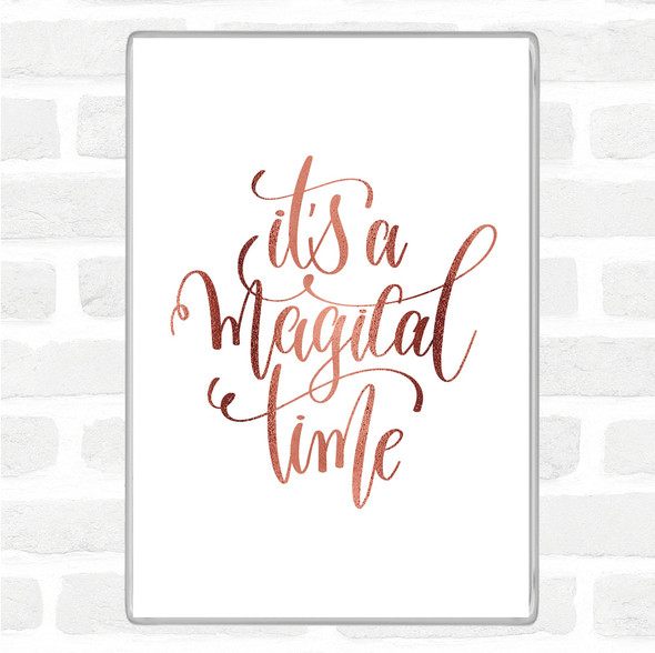 Rose Gold A Magical Time Quote Jumbo Fridge Magnet
