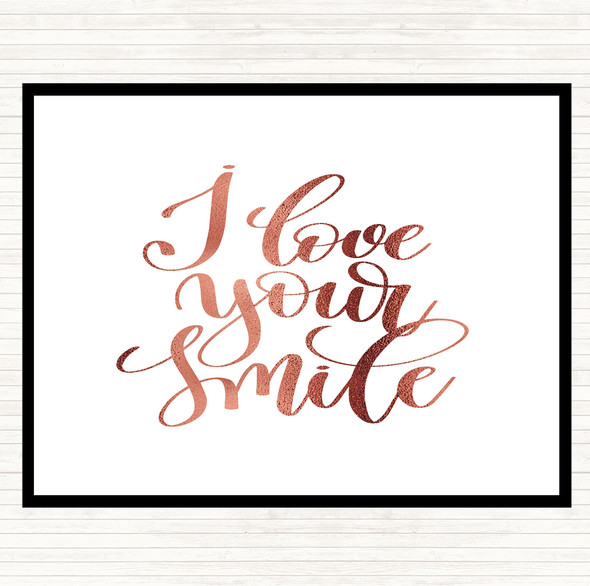 Rose Gold I Love Your Smile Quote Dinner Table Placemat