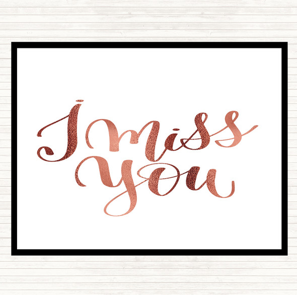 Rose Gold I Miss You Quote Dinner Table Placemat