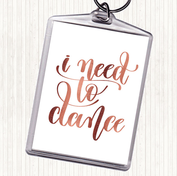 Rose Gold I Need To Dance Quote Bag Tag Keychain Keyring