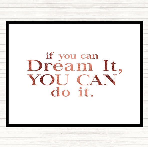 Rose Gold If You Can Dream It Quote Mouse Mat Pad