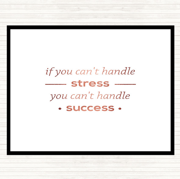 Rose Gold If You Cant Handle Stress Quote Mouse Mat Pad