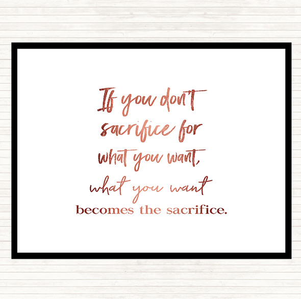 Rose Gold If You Don't Sacrifice Quote Mouse Mat Pad