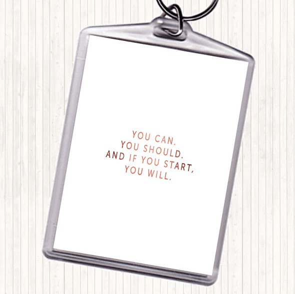 Rose Gold If You Start You Will Quote Bag Tag Keychain Keyring