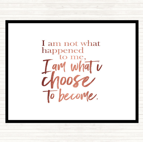 Rose Gold I'm What I Choose To Become Quote Mouse Mat Pad