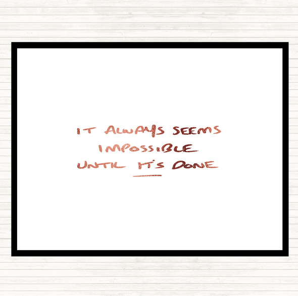 Rose Gold Impossible Until Its Done Quote Mouse Mat Pad