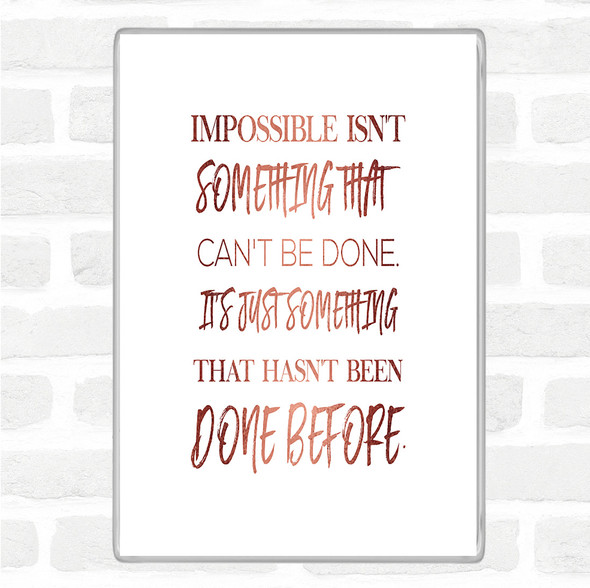 Rose Gold Impossible Quote Jumbo Fridge Magnet