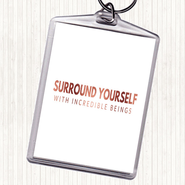 Rose Gold Incredible Beings Quote Bag Tag Keychain Keyring