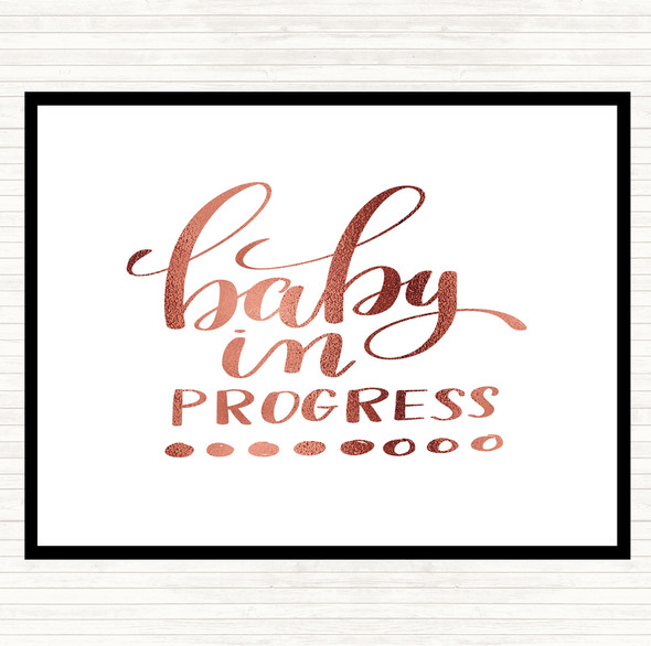 Rose Gold Baby In Progress Quote Dinner Table Placemat