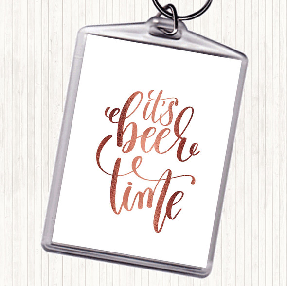 Rose Gold Its Beer Time Quote Bag Tag Keychain Keyring