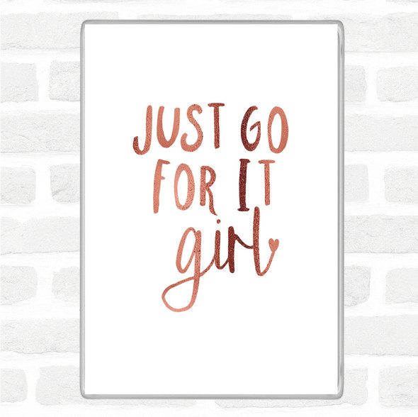 Rose Gold Just Go For It Girl Quote Jumbo Fridge Magnet