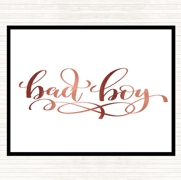 Rose Gold Bad Boy Quote Dinner Table Placemat