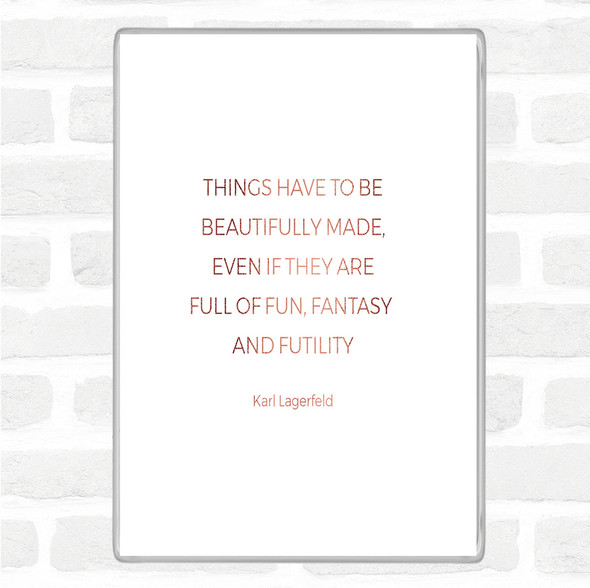 Rose Gold Karl Lagerfield Beautifully Made Quote Jumbo Fridge Magnet