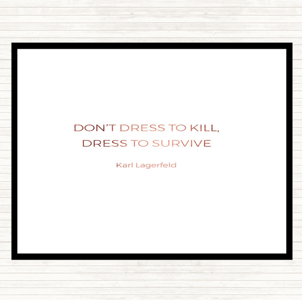 Rose Gold Karl Lagerfield Dress To Survive Quote Mouse Mat Pad