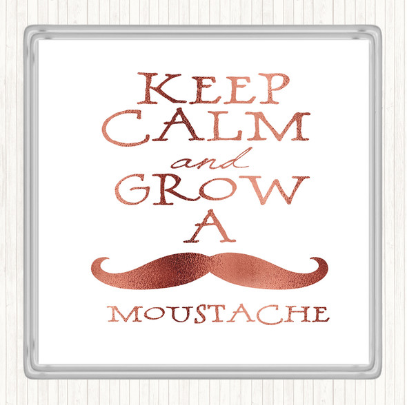 Rose Gold Keep Calm Grow Mustache Quote Drinks Mat Coaster