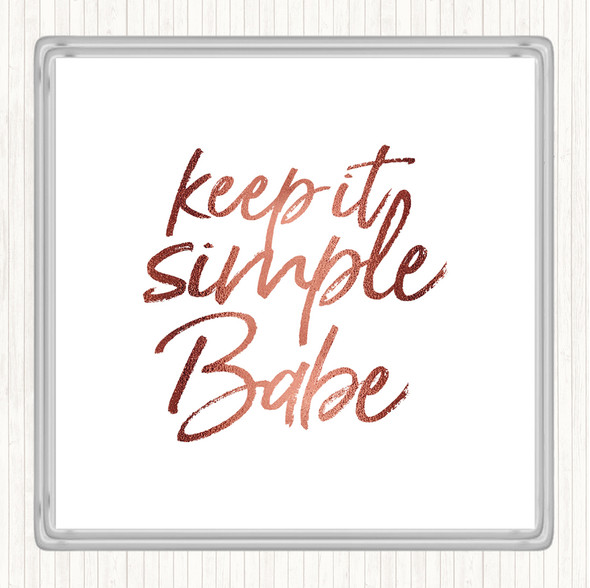 Rose Gold Keep It Simple Babe Quote Drinks Mat Coaster