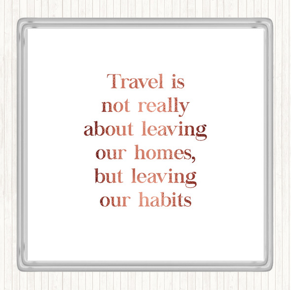 Rose Gold Leaving Our Habits Quote Drinks Mat Coaster