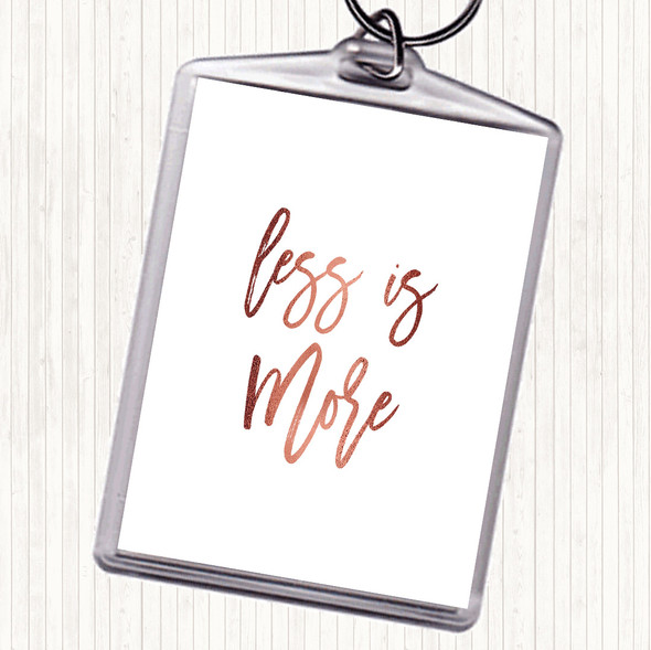 Rose Gold Less Is More Quote Bag Tag Keychain Keyring