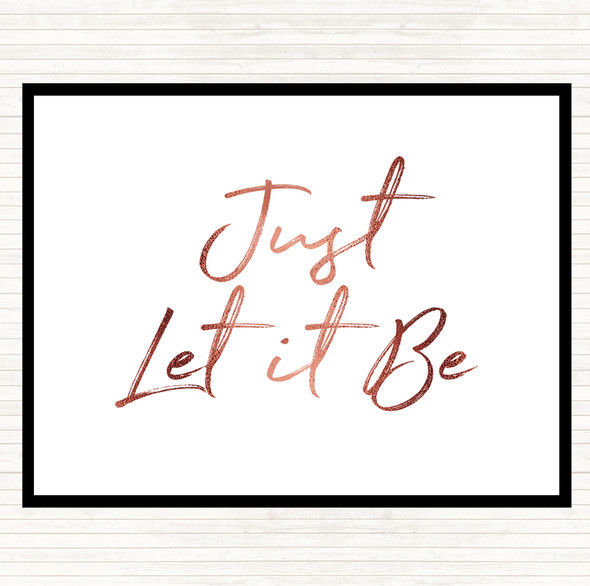 Rose Gold Let It Be Quote Mouse Mat Pad