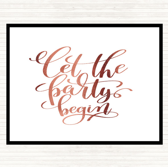 Rose Gold Let The Party Begin Quote Dinner Table Placemat
