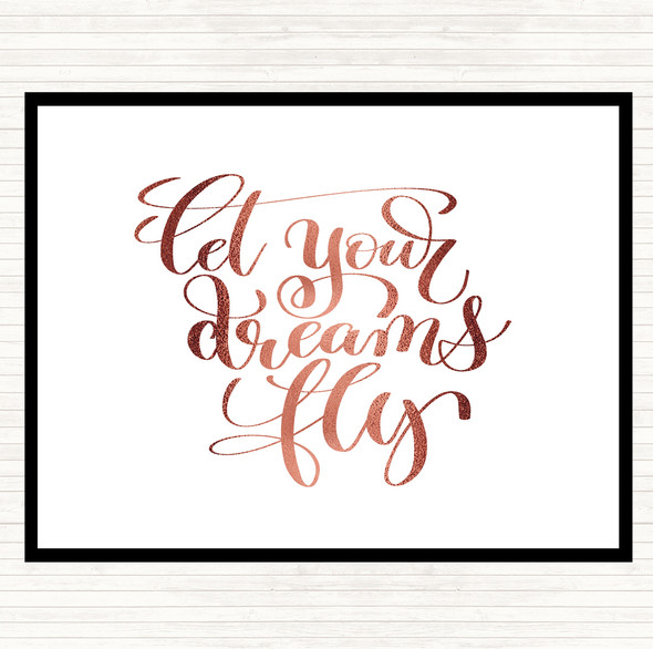 Rose Gold Let Your Dreams Fly Quote Dinner Table Placemat