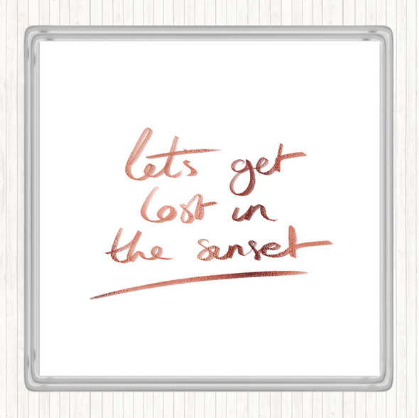Rose Gold Lets Get Lost Sunset Quote Drinks Mat Coaster