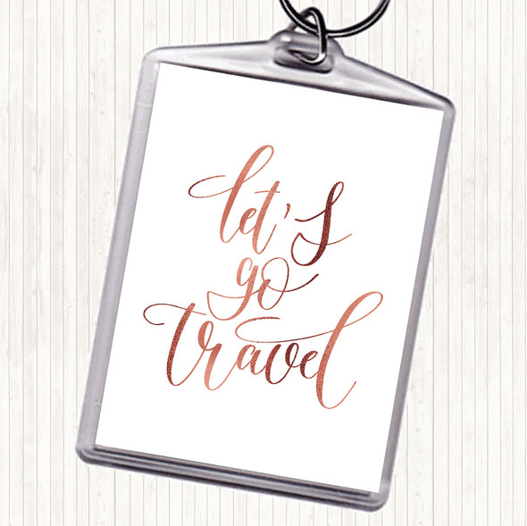 Rose Gold Lets Go Travel Quote Bag Tag Keychain Keyring