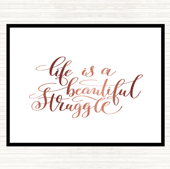 Rose Gold Life Beautiful Struggle Quote Dinner Table Placemat