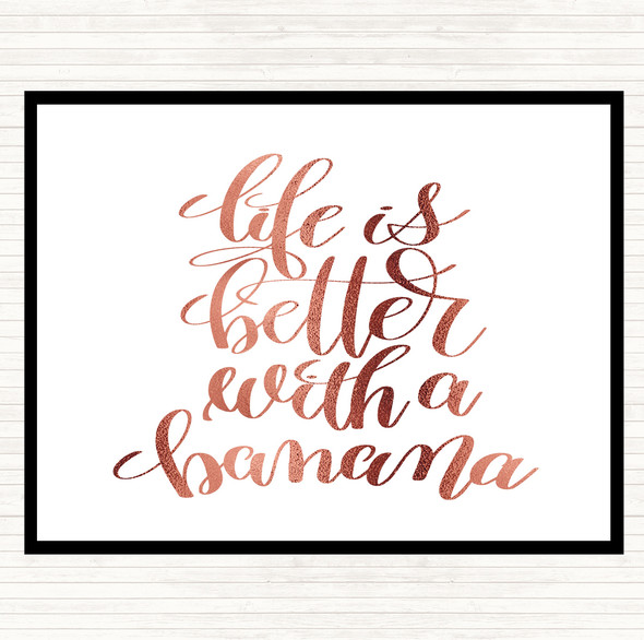 Rose Gold Life Is Better With Banana Quote Mouse Mat Pad