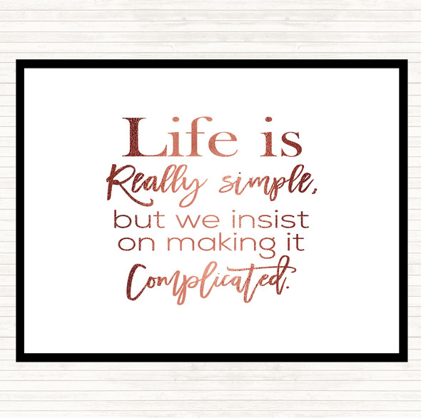 Rose Gold Life Is Simple Quote Dinner Table Placemat