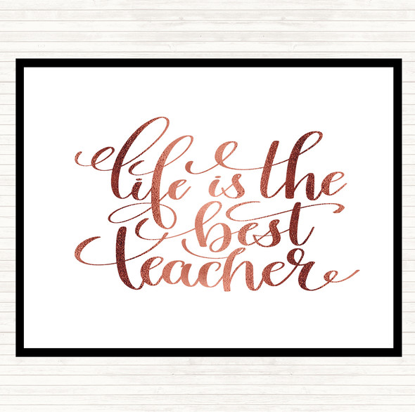 Rose Gold Life Is The Best Teacher Quote Mouse Mat Pad
