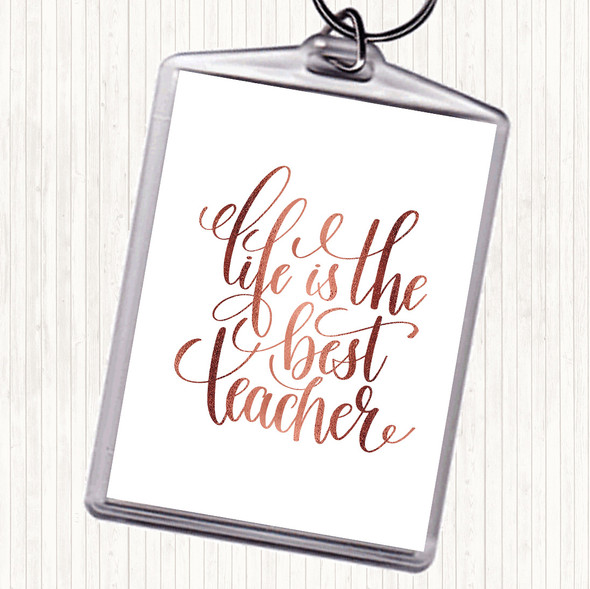 Rose Gold Life Is The Best Teacher Quote Bag Tag Keychain Keyring