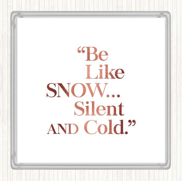 Rose Gold Like Snow Quote Drinks Mat Coaster