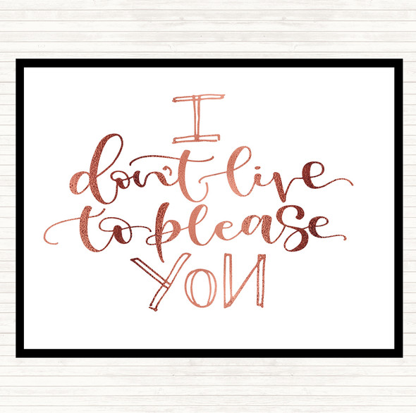 Rose Gold Live To Please You Quote Mouse Mat Pad