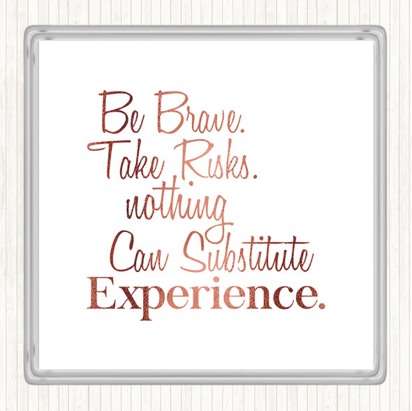 Rose Gold Be Brave Quote Drinks Mat Coaster