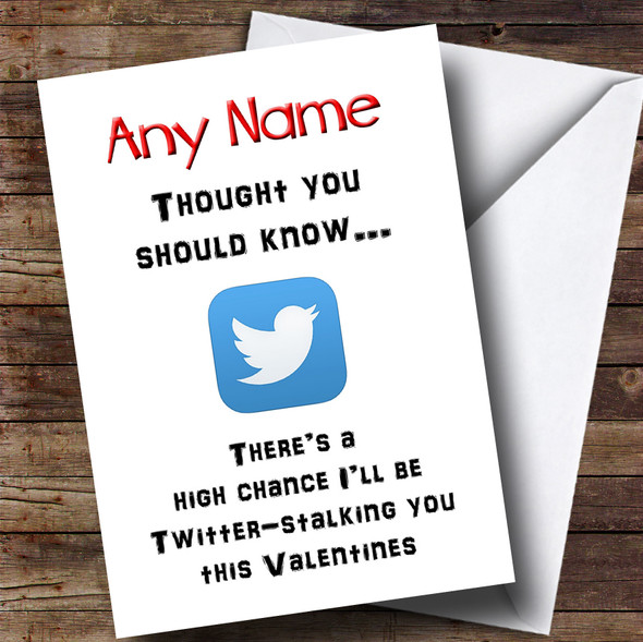 Valentines Twitter Stalking Personalised Valentines Card