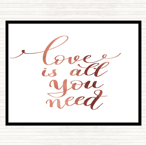 Rose Gold Love Is All You Need Quote Dinner Table Placemat