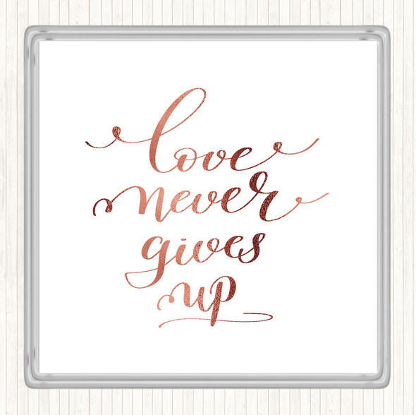 Rose Gold Love Never Gives Up Quote Drinks Mat Coaster