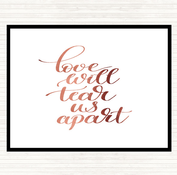 Rose Gold Love Will Tear Us Apart Quote Mouse Mat Pad
