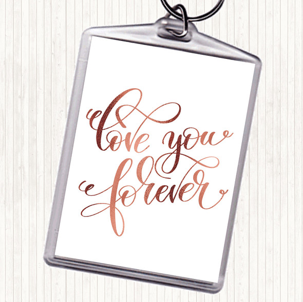 Rose Gold Love You Forever Quote Bag Tag Keychain Keyring