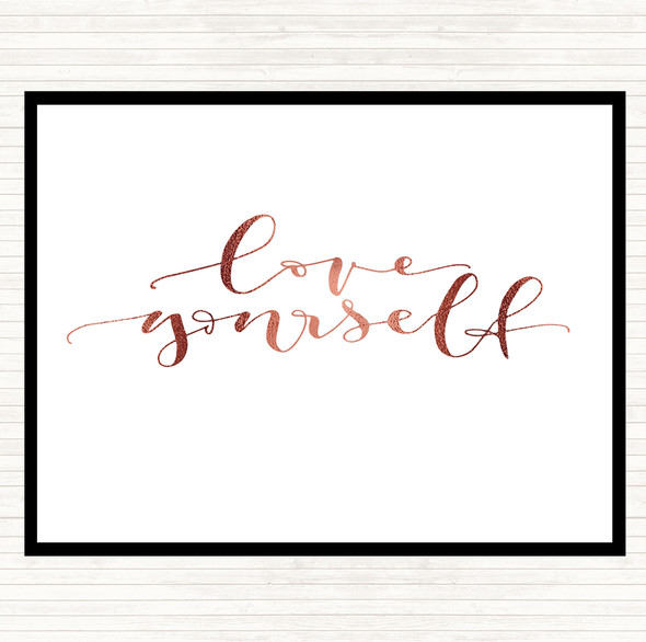 Rose Gold Love Yourself Love Quote Dinner Table Placemat