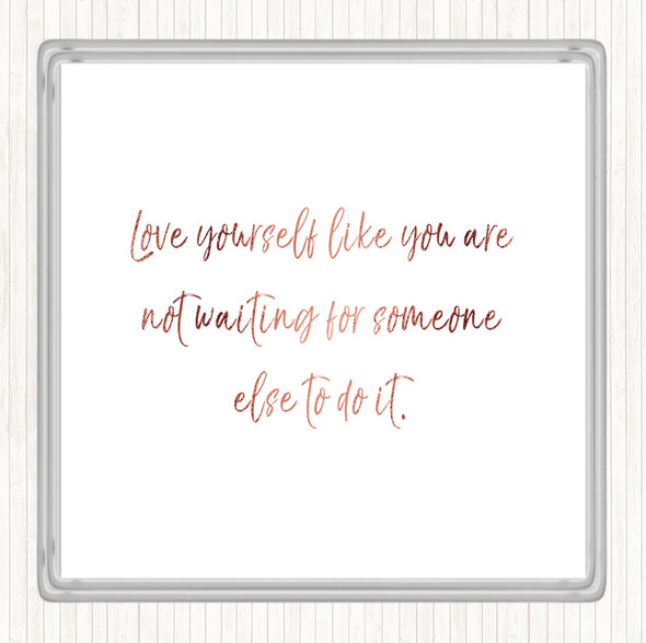 Rose Gold Love Yourself Quote Drinks Mat Coaster