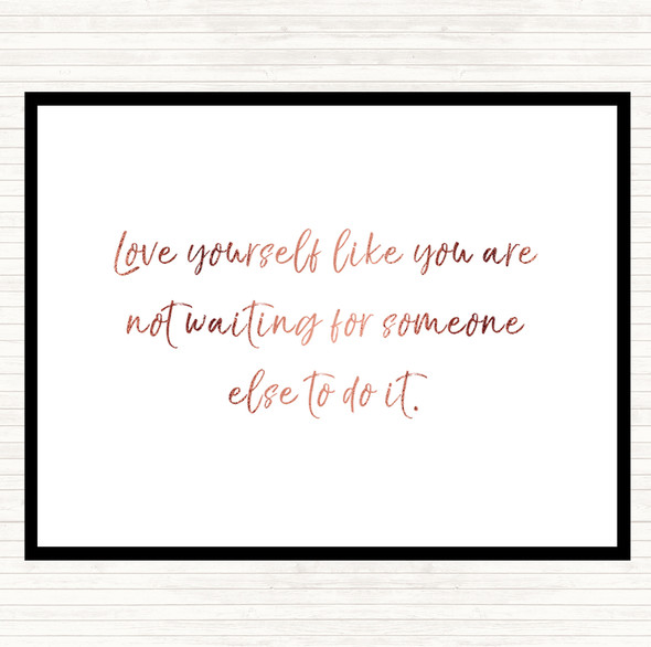 Rose Gold Love Yourself Quote Dinner Table Placemat