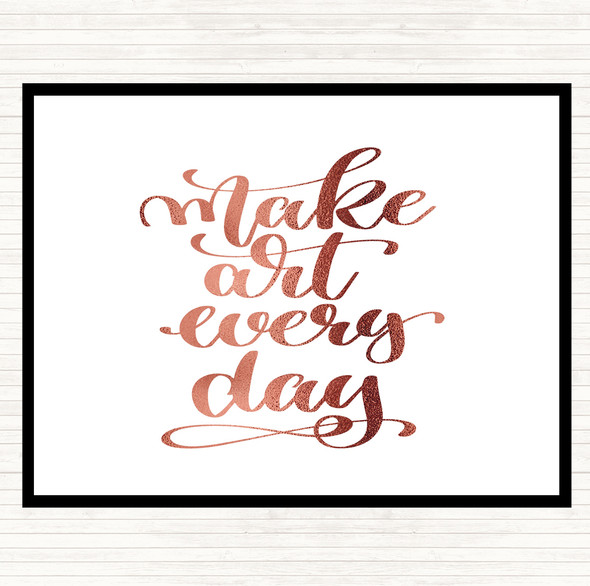 Rose Gold Make Art Every Day Quote Mouse Mat Pad