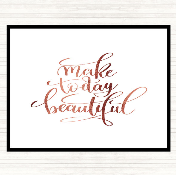 Rose Gold Make Today Beautiful Quote Mouse Mat Pad
