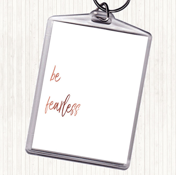 Rose Gold Be Fearless Quote Bag Tag Keychain Keyring