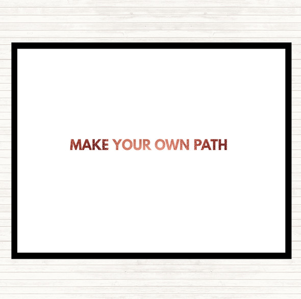 Rose Gold Make Your Own Path Quote Dinner Table Placemat