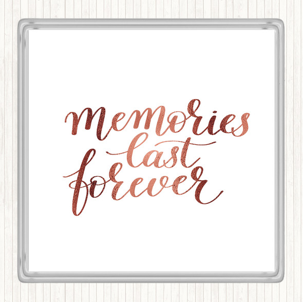 Rose Gold Memories Last Forever Quote Drinks Mat Coaster