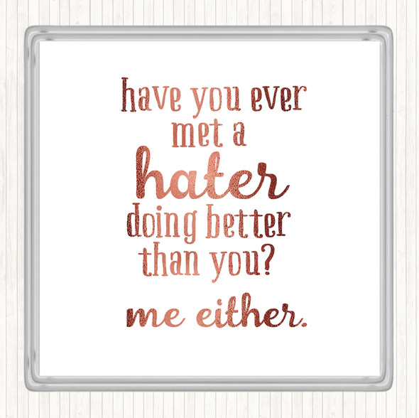 Rose Gold Met A Hater Quote Drinks Mat Coaster