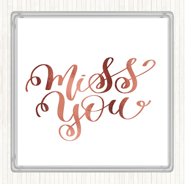 Rose Gold Miss You Quote Drinks Mat Coaster